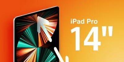 苹果13迷你版几英寸的:没需求？曝14.1英寸mini-LED iPad Pro被砍